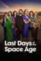 Last Days of the Space Age (2024)